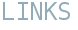 LINKS